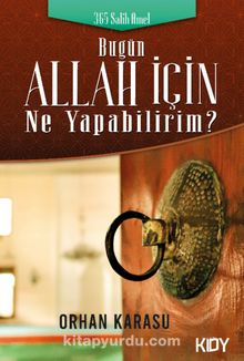 Bugün Allah İçin Ne Yapabilirim kitap kapağı