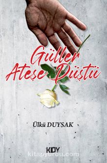 Güller Ateşe Düştü kitap kapağı