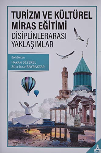 Turizm ve Kültürel Miras Eğitimi - Disiplinlerarası Yaklaşımlar kitap kapağı