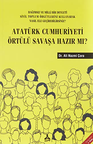 Atatürk Cumhuriyeti Örtülü Savaşa Hazır Mı? kitap kapağı
