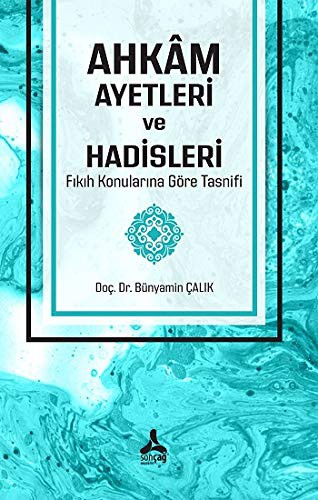Ahkam Ayetleri ve Hadisleri Fıkıh Konularına Göre Tasnifi kitap kapağı