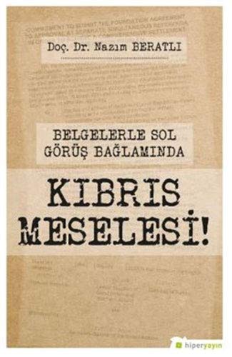 Belgelerle Sol Görüş Bağlamında Kıbrıs Meselesi! kitap kapağı