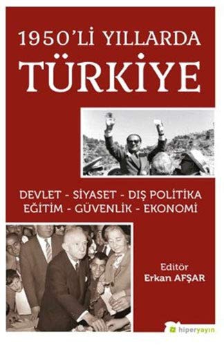 1950’li Yıllarda Türkiye Devlet-Siyaset-Dış Politika-Eğitim-Güvenlik-Ekonomi kitap kapağı