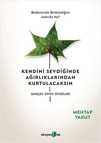 Kendini Sevdiğinde Ağırlıklarından Kurtulacaksın kitap kapağı