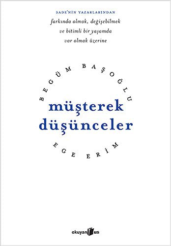 Müşterek Düşünceler / Farkında Olmak, Değişebilmek ve Bitimli Bir Yaşamda Var Olmak Üzerine kitap kapağı