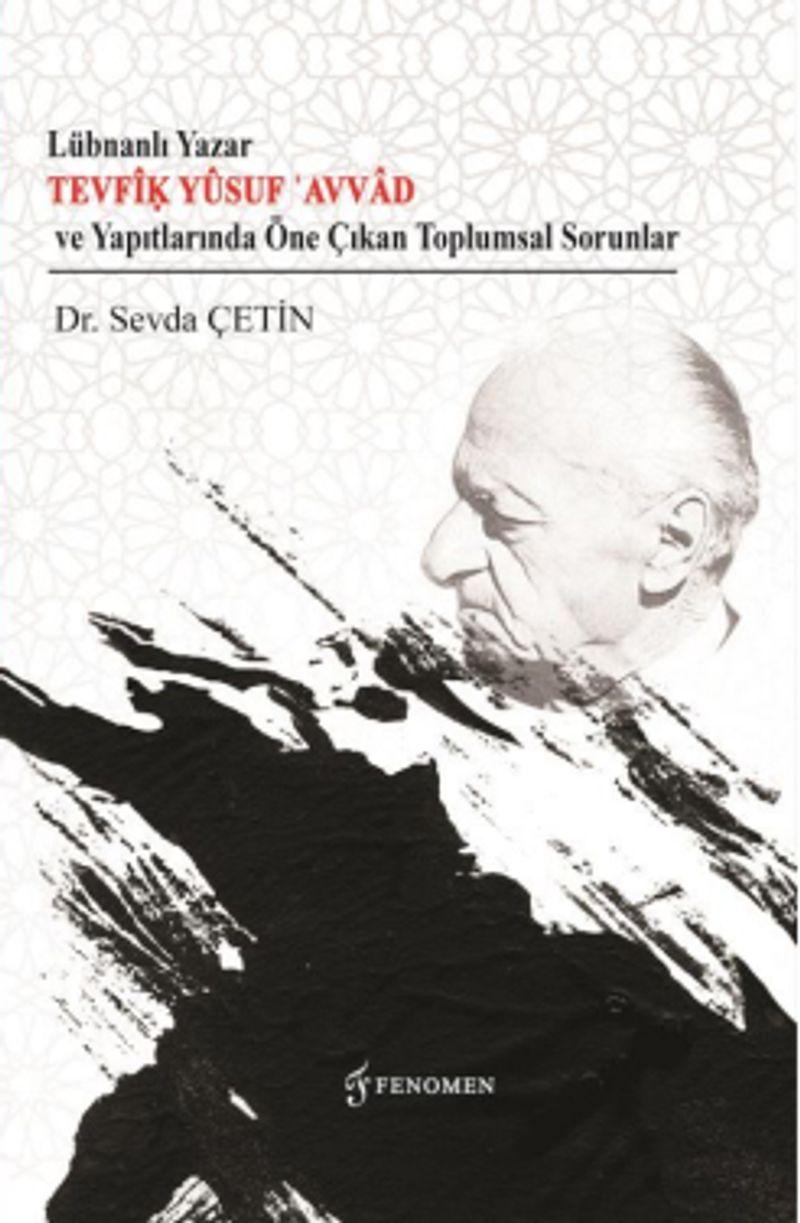 Lübnanlı Yazar Tevfik Yusuf Avvad ve Yapıtlarında Öne Çıkan Toplumsal Sorunlar kitap kapağı