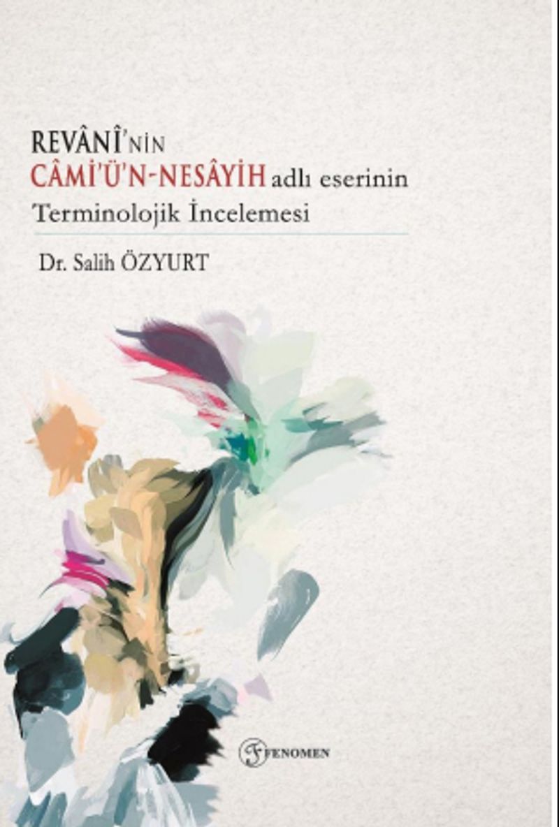 Revanî'nin Cami'ü'n-Nesayih Adlı Eserinin Terminolojik İncelemesi kitap kapağı