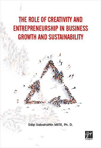 The Role of Creativity and Entrepreneurship in Business Growth and Sustainability kitap kapağı
