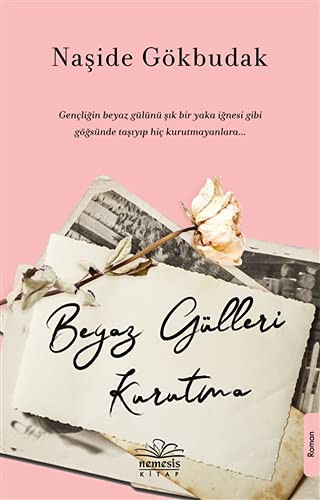 Beyaz Gülleri Kurutma kitap kapağı