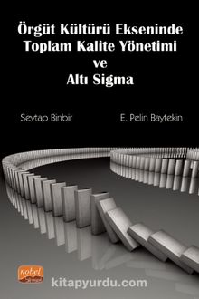 Örgüt Kültürü Ekseninde Toplam Kalite Yönetimi ve Altı Sigma kitap kapağı