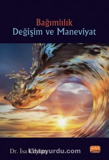 Bağımlılık Değişim ve Maneviyat kitap kapağı