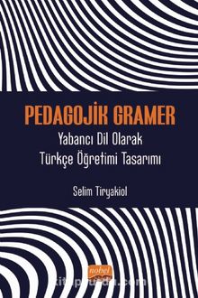 Pedagojik Gramer & Yabancı Dil Olarak Türkçe Öğretimi Tasarımı kitap kapağı