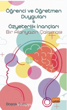 Öğrenci ve Öğretmen Duyguları & Özyeterlik İnançları: Bir Alanyazın Çalışması kitap kapağı