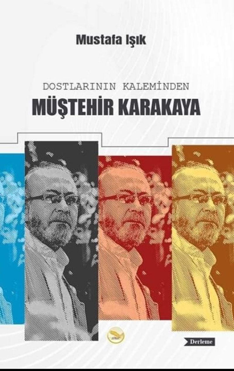 Dostlarının Kaleminden Müştehir Karakaya kitap kapağı