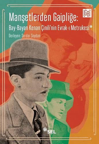 Manşetlerden Gaipliğe: Bay-Bayan Kenan Çinili'nin Evrak-ı Metrukesi kitap kapağı