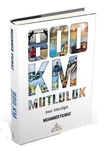 800 Km Mutluluk: Çantasız Yürüyüş kitap kapağı