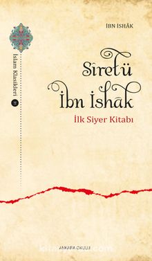 Sîretü İbn İshak & İlk Siyer Kitabı kitap kapağı