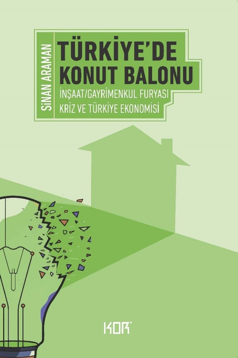 Türkiye'de Konut Balonu İnşaat Gayrimenkul Furyası ve Türkiye Ekonomisi kitap kapağı