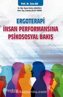 Ergoterapi İnsan Performansına Psikososyal Bakış kitap kapağı