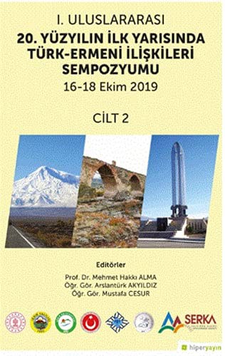 1. Uluslararası 20. Yüzyılın İlk Yarısında Türk-Ermeni İlişkileri Sempozyumu 16-18 Ekim 2019 Cilt 2 kitap kapağı