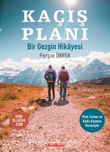 Kaçış Planı & Bir Gezginin Hikayesi kitap kapağı
