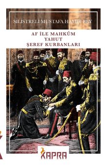 Af ile Mahkûm yahut Şeref Kurbanları kitap kapağı
