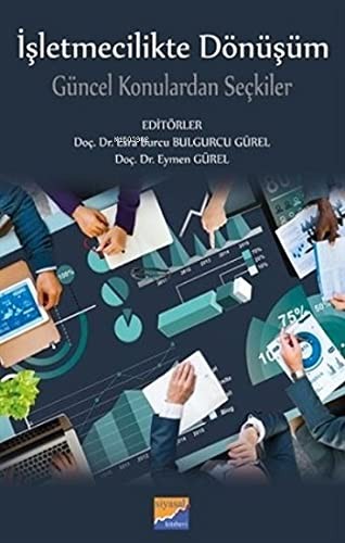 İşletmecilikte Dönüşüm & Güncel Konulardan Seçkiler kitap kapağı