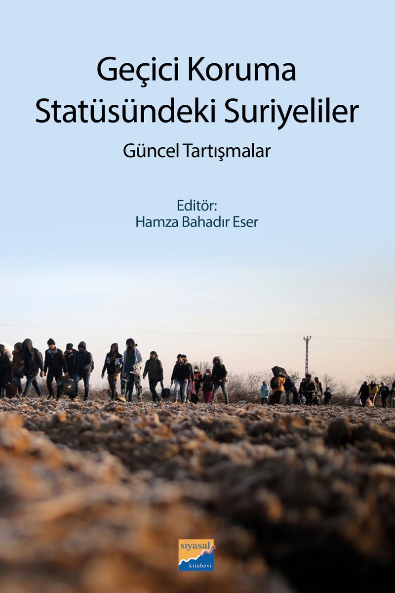 Geçici Koruma Statüsündeki Suriyeliler Güncel Tartışmalar kitap kapağı