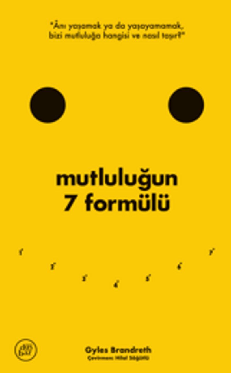 Mutluluğun 7 Formülü: Bir İyimserin Günlüğünden Notlar kitap kapağı
