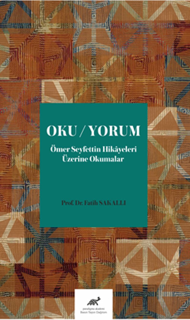 Oku/Yorum Ömer Seyfettin Hikayeleri Üzerine Okumalar kitap kapağı