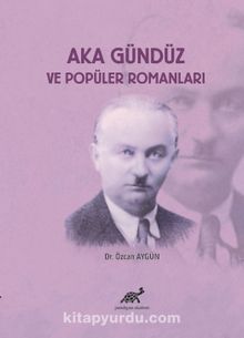 Aka Gündüz ve Popüler Romanları kitap kapağı