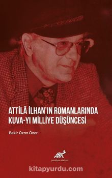 Attila İlhan’ın Romanlarında Kuva-yı Milliye Düşüncesi kitap kapağı