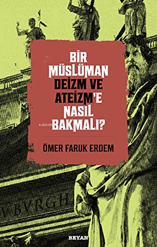 Bir Müslüman Deizm ve Ateizm’e Nasıl Bakmalı? kitap kapağı