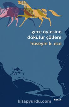 Gece Öylesine Dökülür Çöllere kitap kapağı