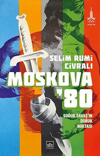 Moskova’80: Soğuk Savaş’ın Doruk Noktası kitap kapağı
