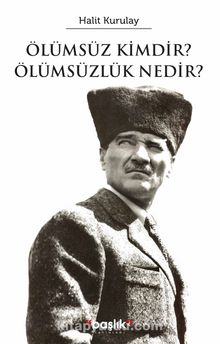 Ölümsüz Kimdir? Ölümsüzlik Nedir? kitap kapağı