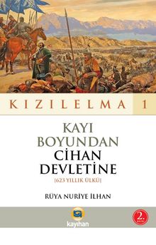 Kızılelma 1 / Kayı Boyundan Cihan Devletine (623 Yıllık Ülkü) kitap kapağı