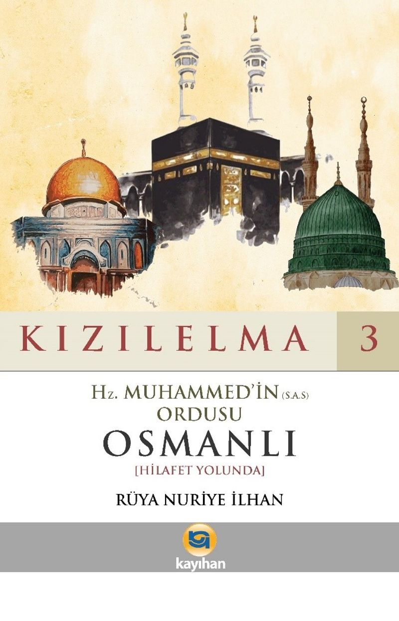 Kızılelma 3 Hz. Muhammed'in (s.a.s) Ordusu Osmanlı (Hilafet Yolunda) kitap kapağı