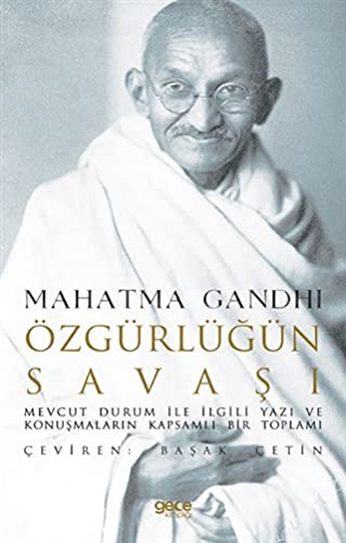Özgürlüğün Savaşı / Mevcut Durum İle İlgili Yazı Ve Konuşmaların Kapsamlı Bir Toplamı kitap kapağı