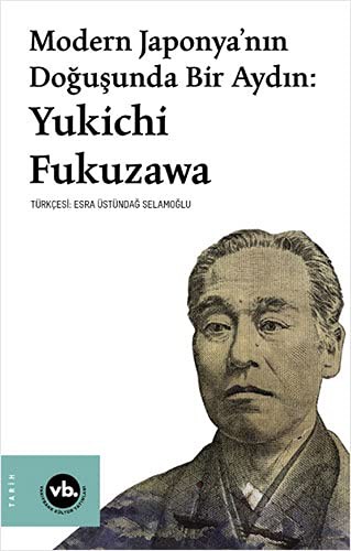 Modern Japonya’nın Doğuşunda Bir Aydın:Yukichi Fukuzawa kitap kapağı
