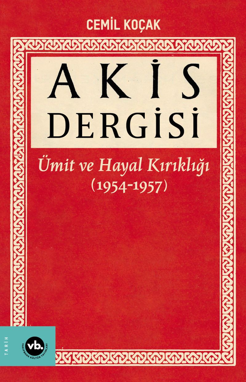 Akis Dergisi Ümit ve Hayal Kırıklığı (1954-1957) (1. Cilt) kitap kapağı