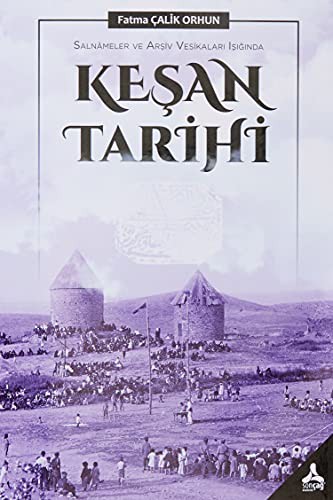 Salnameler ve Arşiv Vesikaları Işığında Keşan Tarihi kitap kapağı