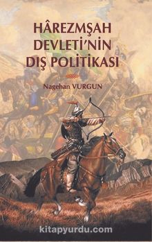 Harezmşah Devleti’nin Dış Politikası kitap kapağı