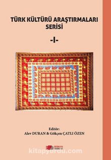 Türk Kültürü Araştırmaları Serisi 1 kitap kapağı