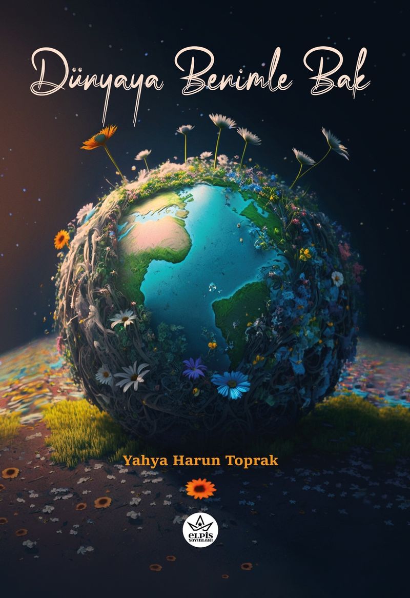 Dünyaya Benimle Bak kitap kapağı