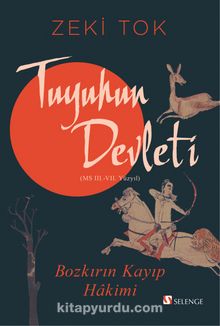 Bozkırın Kayıp Hakimi Tuyuhun Devleti  (MS III.-VII. Yüzyıl) kitap kapağı
