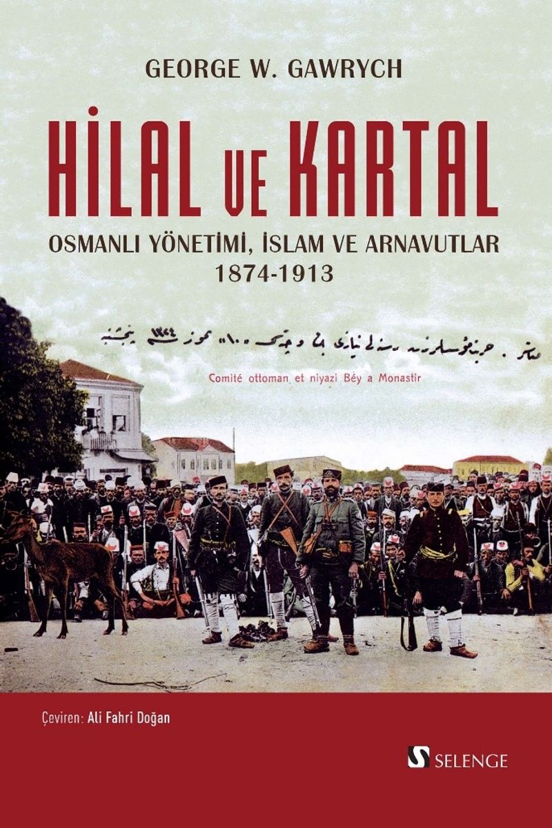 Hilal ve Kartal Osmanlı Yönetimi, İslam ve Arnavutlar 1874-1913 kitap kapağı