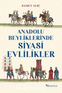 Anadolu Beyliklerinde Siyasi Evlilikler kitap kapağı