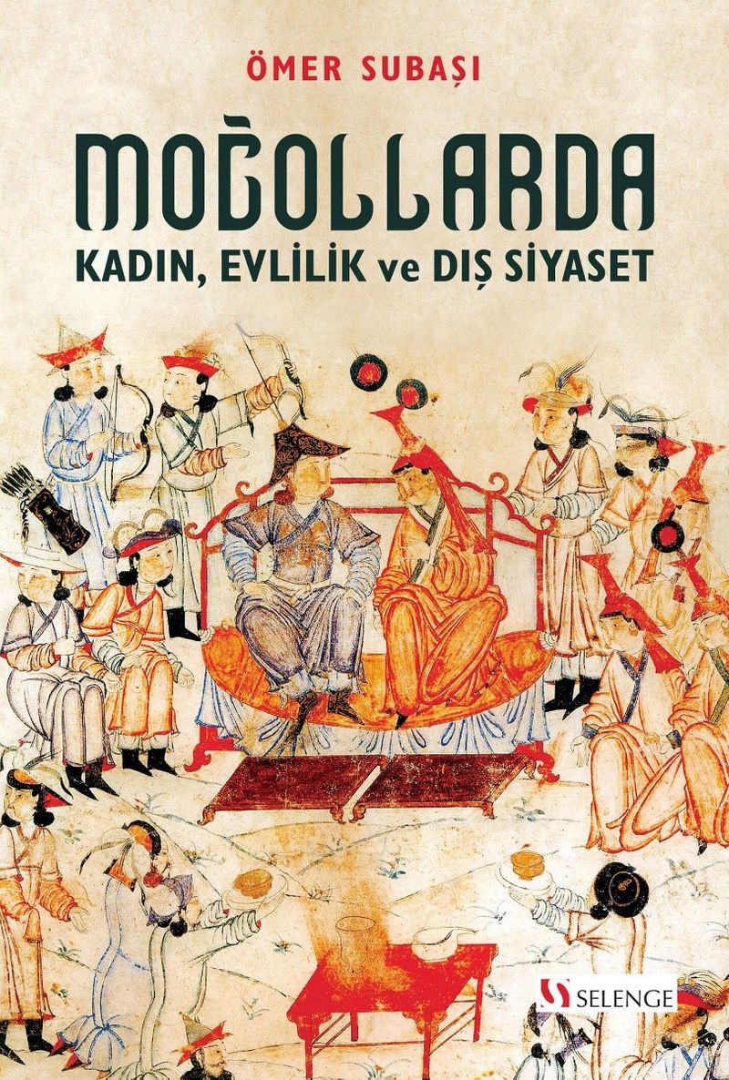Moğollarda Kadın, Evlilik ve Dış Siyaset kitap kapağı
