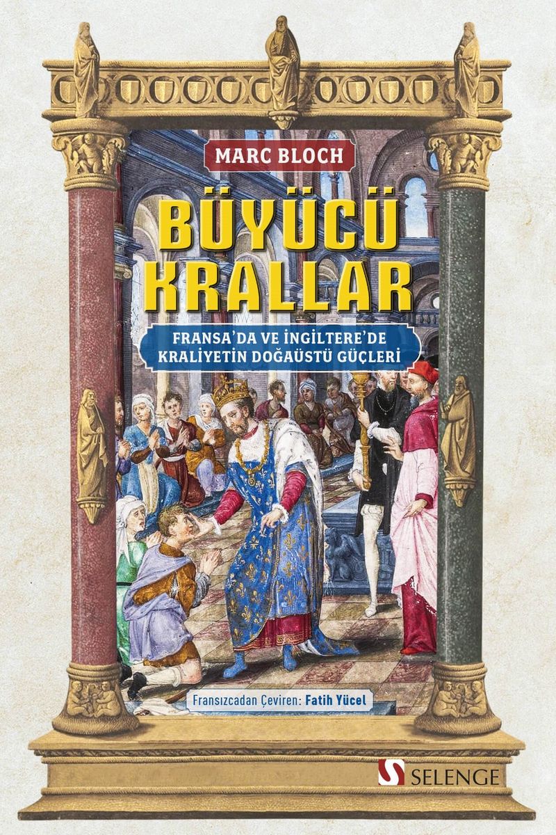 Büyücü Krallar: Fransa'da ve İngiltere'de Kraliyetin Doğaüstü Güçleri kitap kapağı